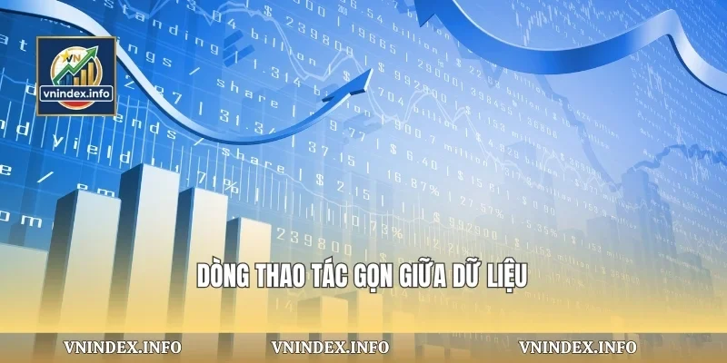 Dòng thao tác gọn giữa dữ liệu