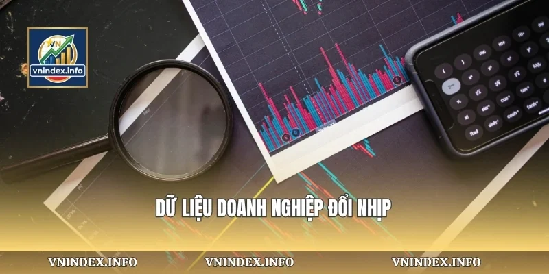Dữ liệu doanh nghiệp đổi nhịp