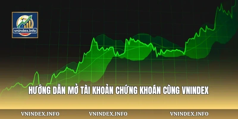 Hướng Dẫn Mở Tài Khoản Chứng Khoán