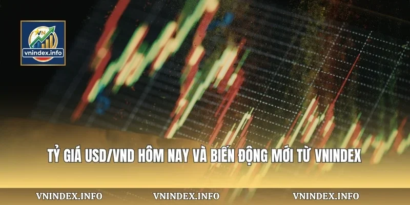 Tỷ Giá USD/VND Hôm Nay